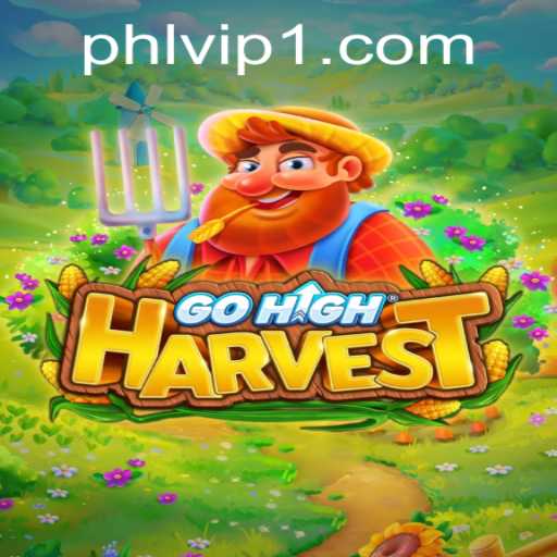 Discover the Exciting World of GoHighHarvest: An Engaging Adventure with Phlvip
