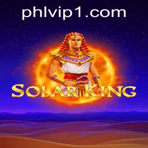 Discover the Epic Adventure of SolarKing: A Comprehensive Guide