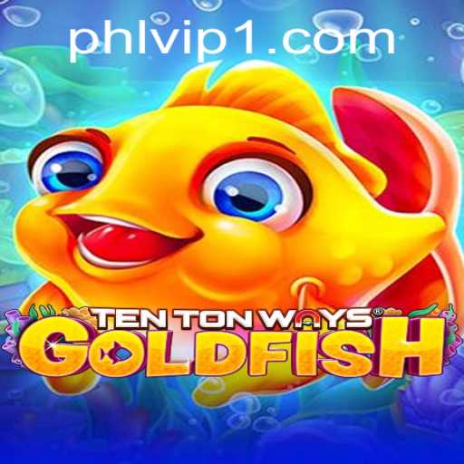 Diving into the World of TenTonWaysGoldfish: A Fresh Gaming Experience with Phlvip