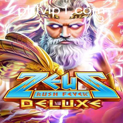 Unleashing the Power of ZeusRushFeverDeluxe: The Ultimate Gaming Experience Combines Excitement and Strategy